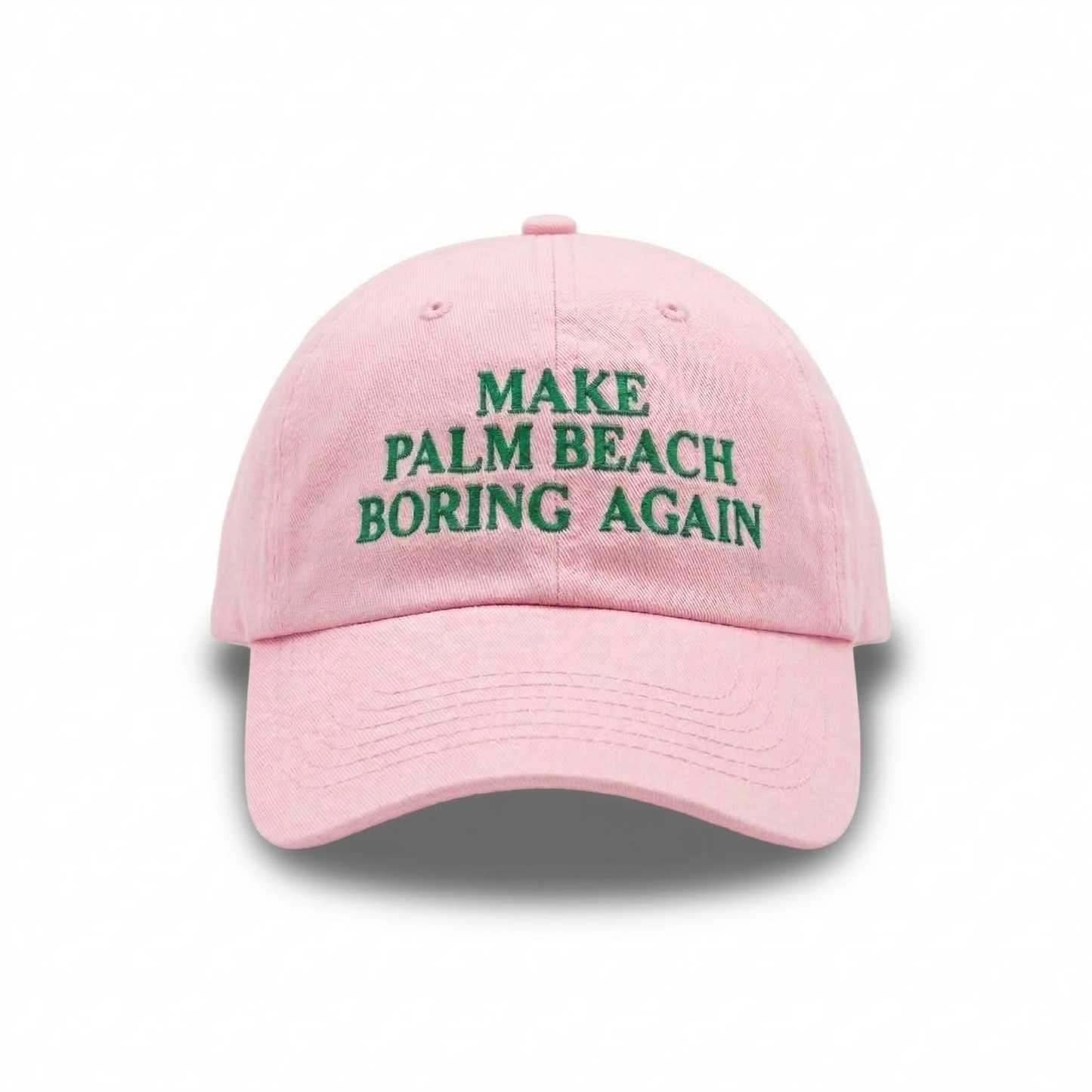 Make Palm Beach Boring Again™ Hat